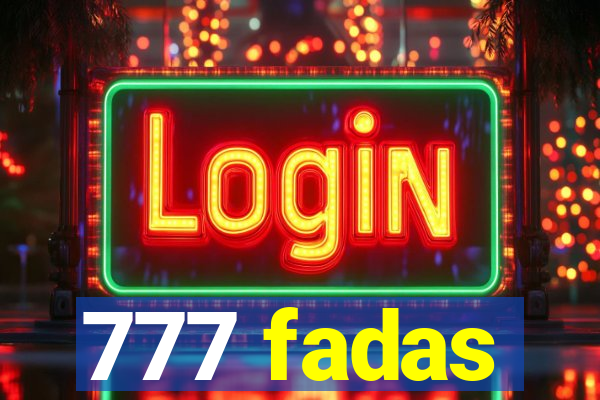 777 fadas